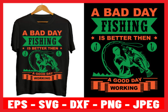 A Bad Day Fishing... Funny Tshirt Design for Graphics and Print Templates