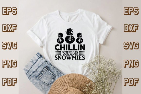 Chillin with My Snowmies Svg: Graphics and T-Shirt Designs Review