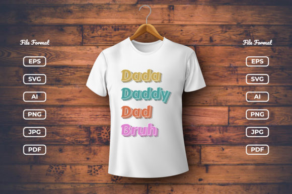 Dada Daddy Dad Bruh - Father s Day Graphics for Print Templates