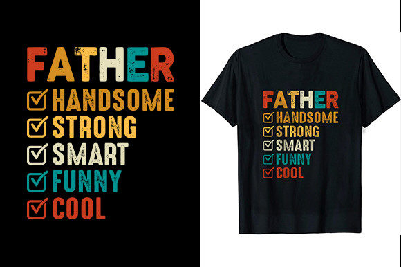 FATHER FUNNY HANDSOME SUBLIMATION TSHIRT Graphics and T-Shirt Designs