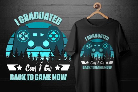 Graduated Can I Go Back to Game Now Graphics for T-Shirt Designs