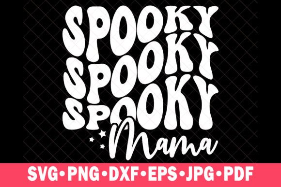 Spooky Mama SVG Retro Mom Halloween PNG Graphics & Print Templates